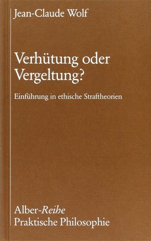 Verhütung oder Vergeltung? von Wolf,  Jean C