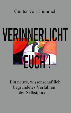 Verinnerlicht Euch! von von Hummel,  Günter