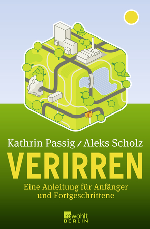 Verirren von Passig,  Kathrin, Scholz,  Aleks