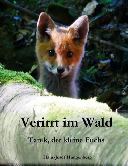 Verirrt im Wald von Hungenberg,  Hans- Josef