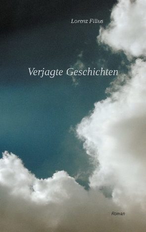 Verjagte Geschichten von Filius,  Lorenz