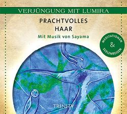 Verjüngung mit Lumira. Prachtvolles Haar        von Lumira