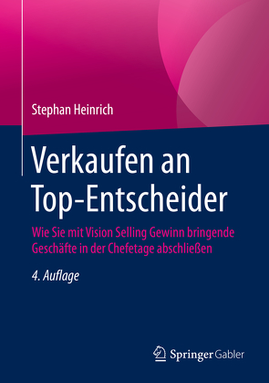 Verkaufen an Top-Entscheider von Heinrich,  Stephan