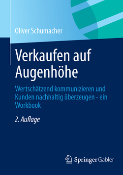 Verkaufen auf Augenhöhe von Schumacher,  Oliver