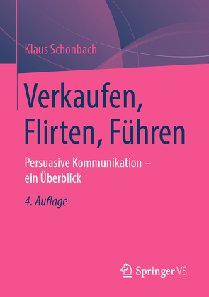 Verkaufen, Flirten, Führen von Schönbach,  Klaus