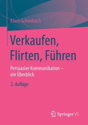 Verkaufen, Flirten, Führen von Schönbach,  Klaus