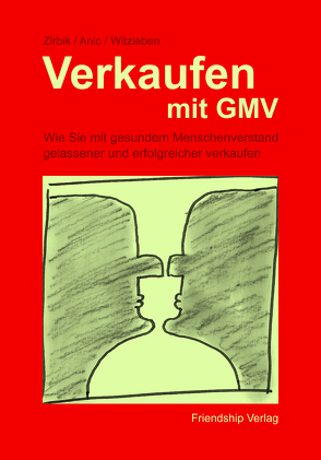 Verkaufen mit GMV von Anic,  Domenico, Witzleben,  Volker, Zirbik,  Jürgen