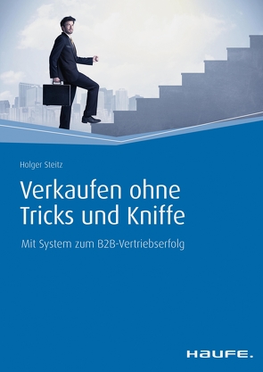 Verkaufen ohne Tricks und Kniffe von Steitz,  Holger