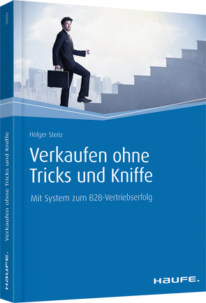 Verkaufen ohne Tricks und Kniffe von Steitz,  Holger