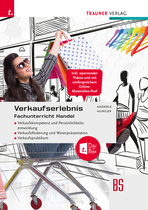 Verkaufserlebnis – Fachunterricht Handel + TRAUNER-DigiBox + E-Book plus von Anderle,  Peter, Hunger,  Gottfried