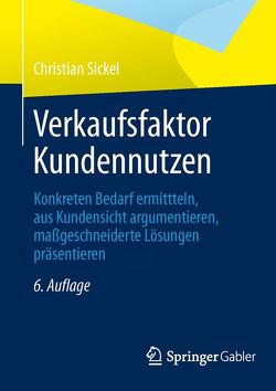 Verkaufsfaktor Kundennutzen von Sickel,  Christian