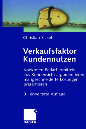 Verkaufsfaktor Kundennutzen von Sickel,  Christian