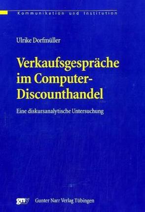 Verkaufsgespräche im Computer-Discounthandel von Dorfmüller,  Ulrike