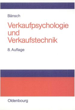 Verkaufspsychologie und Verkaufstechnik von Bänsch,  Axel