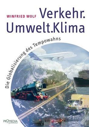 Verkehr – Umwelt – Klima von Wolf,  Winfried