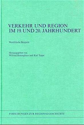 Verkehr und Region im 19. und 20. Jahrhundert von Reininghaus,  Wilfried, Treppe,  Karl