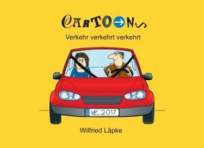 Verkehr verkehrt verkehrt von Läpke,  Wilfried