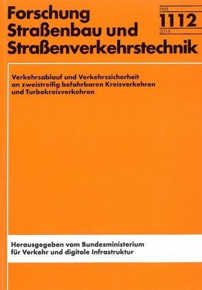 Verkehrsablauf und Verkehrssicherheit an zweistreifig befahrbaren Kreisverkehren und Turbokreisverkehren von Brilon,  Werner, Geppert,  Axel