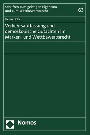 Verkehrsauffassung und demoskopische Gutachten im Marken- und Wettbewerbsrecht von Dobel,  Heiko