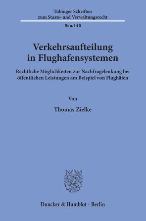 Verkehrsaufteilung in Flughafensystemen. von Zielke,  Thomas