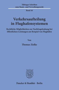 Verkehrsaufteilung in Flughafensystemen. von Zielke,  Thomas