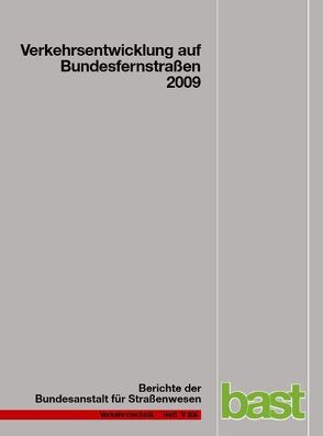 Verkehrsentwicklung auf Bundesfernstraßen 2009 von Fitschen,  Arnd, Nordmann,  Hartwig