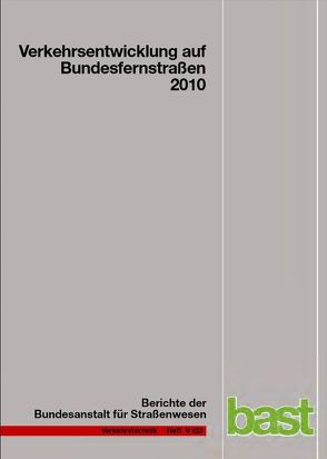 Verkehrsentwicklung auf Bundesfernstraßen 2010 von Fitschen,  Arnd, Nordmann,  Hartwig