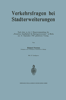 Verkehrsfragen bei Stadterweiterungen, erläutert an Beispielen von Zürich und Danzig von Petersen,  Richard