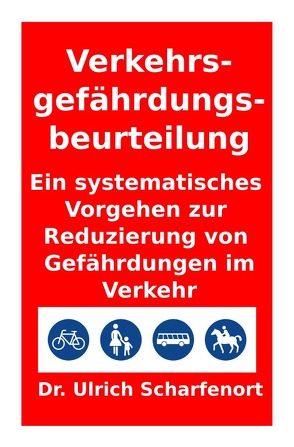 Verkehrsgefährdungsbeurteilung von Scharfenort,  Dr. U.