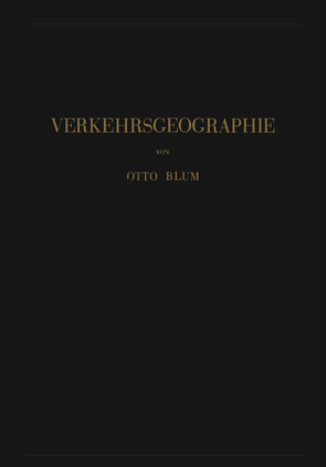 Verkehrsgeographie von Blum,  Otto