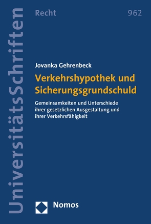 Verkehrshypothek und Sicherungsgrundschuld von Gehrenbeck,  Jovanka