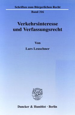 Verkehrsinteresse und Verfassungsrecht. von Leuschner,  Lars