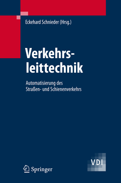 Verkehrsleittechnik von Becker,  U., Braun,  I., Busemann,  A., Detering,  S., Hänsel,  F., May,  J.C., Müller,  L., Poliak,  J., Schnieder,  E., Schnieder,  Eckehard, Schrom,  H., Slovak,  R., Wegele,  S.