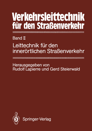 Verkehrsleittechnik für den Straßenverkehr von Lapierre,  Rudolf, Steierwald,  Gerd