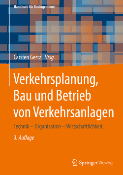 Verkehrsplanung, Bau und Betrieb von Verkehrsanlagen von Gertz,  Carsten