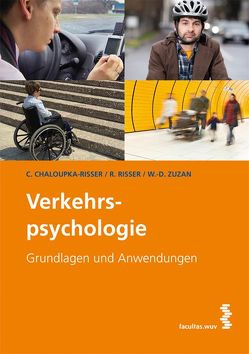 Verkehrspsychologie von Chaloupka-Risser,  Christine, Risser,  Ralf, Zuzan,  Wolf Dietrich