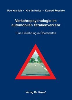 Verkehrspsychologie im automobilen Straßenverkehr von Kranich,  Udo, Kulka,  Kristin, Reschke,  Konrad