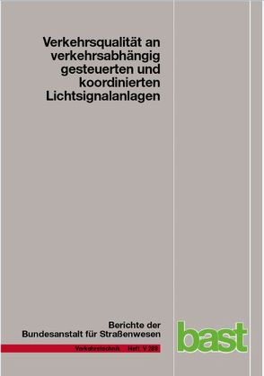 Verkehrsqualität an verkehrsabhängig gesteuerten und koordinierten Lichtsignalanlagen von Dias Pais,  Silvia, Geistefeldt,  Justin, Guiliani,  Stefan, Vieten,  Michael