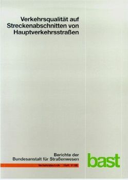 Verkehrsqualität auf Streckenabschnitten von Hauptverkehrsstraßen von Baier,  M, Kathmann,  T