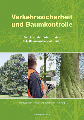 Verkehrssicherheit und Baumkontrolle von Baumgarten,  Heiner, Doobe,  Gerhard, Dujesiefken,  Dirk, Düsterdiek,  Stefan, Jaskula,  Petra, Kowol,  Thomas, Lichtenauer,  Antje, Stobbe,  Horst, Vogel,  Timo, Wilm,  Paul, Wilstermann,  Dennis