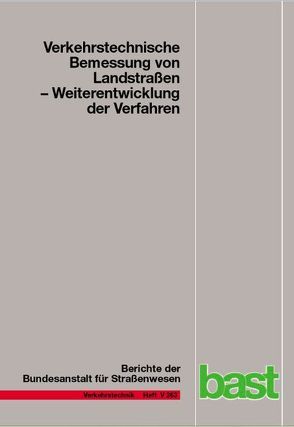 Verkehrstechnische Bemessung von Landstraßen von Bondzio,  B., Jäger,  S, Lohoff,  J., Riedl,  Chr., Weiser,  F