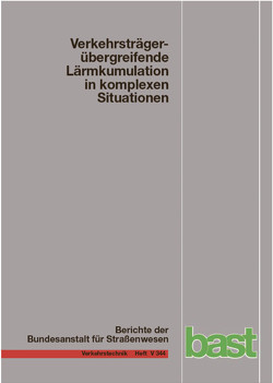 Verkehrsträgerübergreifende Lärmkumulation in komplexen Situationen von Cortes,  Natali, Eggers,  Sebastian, Heidebrunn,  Frank, Popp,  Christian