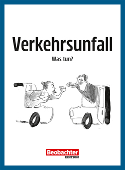 Verkehrsunfall – Was tun? von Leiser,  Daniel