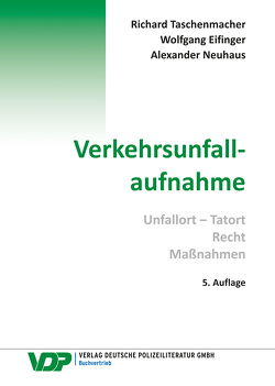 Verkehrsunfallaufnahme von Eifinger,  Wolfgang, Neuhaus,  Alexander, Taschenmacher,  Richard