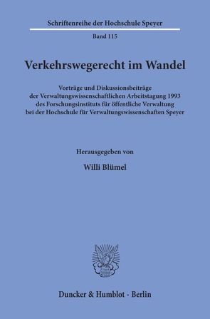 Verkehrswegerecht im Wandel. von Blümel,  Willi