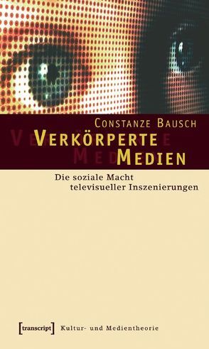 Verkörperte Medien von Bausch,  Constanze