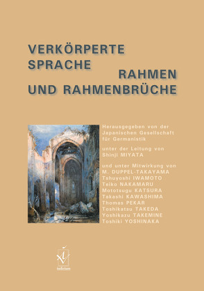 Verkörperte Sprache – Rahmen und Rahmenbrüche von Japanische Gesellschaft für Germanistik