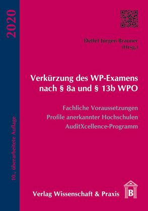 Verkürzung des WP-Examens nach § 8a und § 13b WPO. von Brauner,  Detlef Jürgen