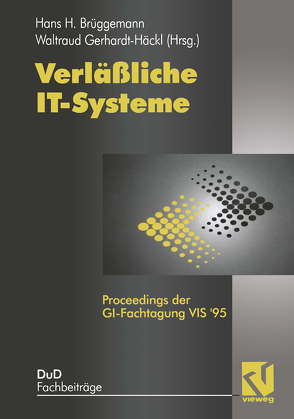 Verläßliche IT-Systeme von Brüggemann,  Hans H., Gerhardt-Häckl,  Waltraud