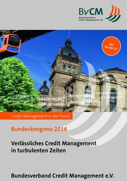 Verlässliches Credit Management in turbulenten Zeiten von Gerstenberger,  J, Jung,  M., Koeverden,  A van, Liebold,  F, Riehl,  J., Schneider-Maessen,  J, Schumann,  M